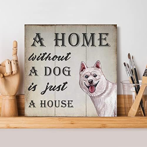 Evans1nism בית בלי כלב הוא רק בית עץ שלטי עץ שנאוצר כלב קיר אמנות שלט כלב אמא מתנה דקורטיבית קיר קיר חידוש חווה דקורטיבי לסלון חדר שינה